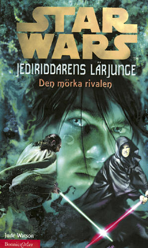 Szwedzka okładka powieści — Jedi-riddarens lärjunge 2 : Den mörka rivalen.