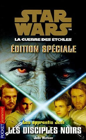 Francuska okładka powieści — Les apprentis Jedi Édition Spécial: Les Disciples Noirs.