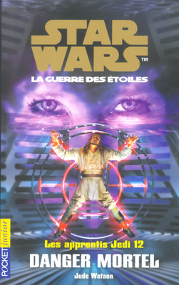 Francuska okładka powieści — Les apprentis Jedi 12: Danger mortel.