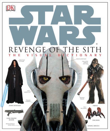 Revenge of the Sith: The Visual Dictionary
