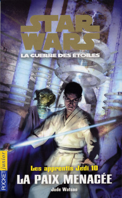 Francuska okładka powieści — Les apprentis Jedi 10: La Paix menacée.